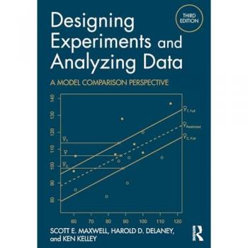 Designing Experiments and Analyzing Data : A Model Comparison Perspective, Third Edition