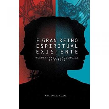 El Gran Reino Espiritual Existente: Despertando Conciencias En Frases
