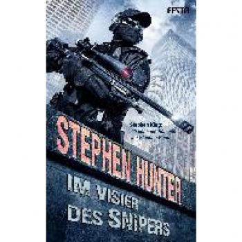 Hunter, Stephen: Im Visier des Snipers