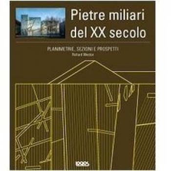 Planimetrie, sezioni e prospetti. Pietre miliari del XX secolo. Con CD-ROM