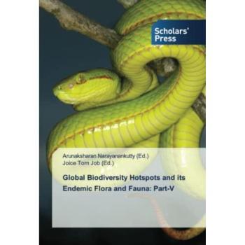 Global Biodiversity Hotspots and its Endemic Flora and Fauna: Part-V