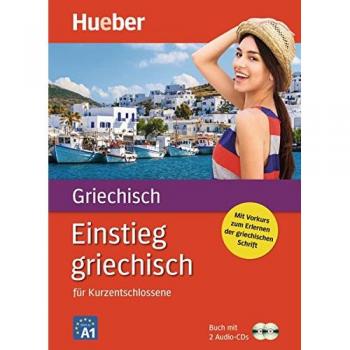 Ioannis Metaxas Einstieg ... / Einstieg Griechisch: Für Kurzentschlossene / Paket: Buch + 2 Audio-Cds