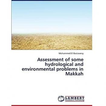 Assessment of some hydrological and environmental problems in Makkah