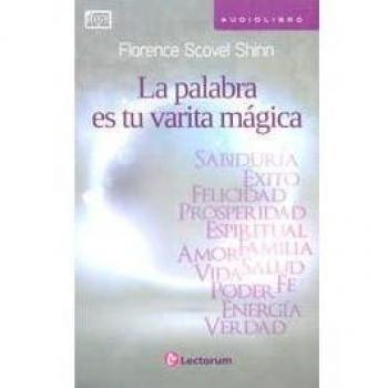 La Palabra es tu Varita Mágica