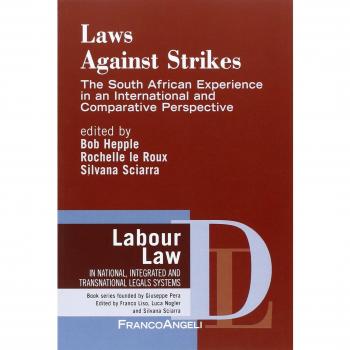 Laws against strikes. The South African experience in an internatinal and comparative perspective