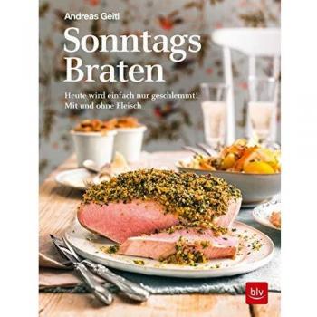 Sonntagsbraten: Heute wird einfach nur geschlemmt!
