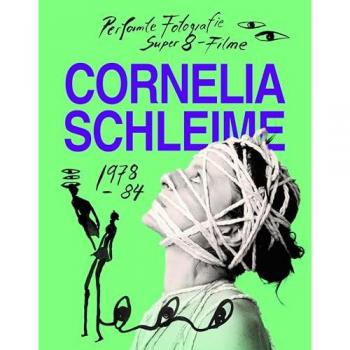 Cornelia Schleime. Werkverzeichnis Vol. 1 Performte Fotografie und Super-8-Filme in der DDR 1978-1984.