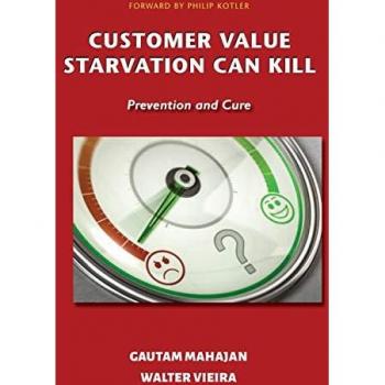 Customer Value Starvation Can Kill : Prevention and Cure
