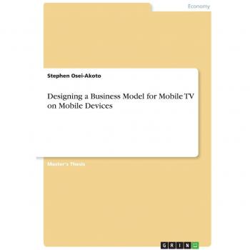 Designing a Business Model for Mobile TV on Mobile Devices