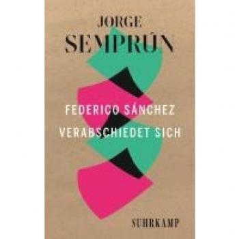Jorge Semprun Federico Sánchez Verabschiedet Sich: Spanische Bibliothek