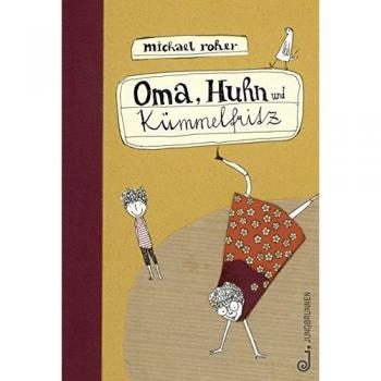 Oma, Huhn und Kümmelfritz
