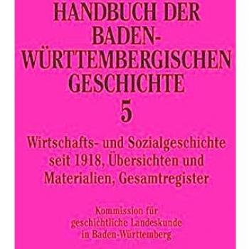 Handbuch Der Baden-Wurttembergischen Geschichte,  Verèoffentlichung Der Kommission Fèur Geschichtliche Landeskunde in Baden-Wèurttemberg