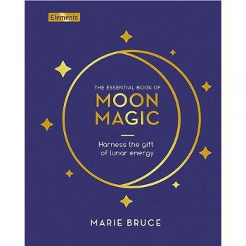 Marie Bruce The Essential Book of Moon Magic