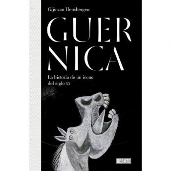 Guernica: La historia de un icono del siglo XX (Tapa blanda).
