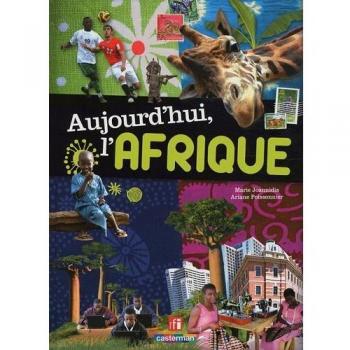 Poissonnier, Ariane;Joannidis, Marie Aujourd'Hui, L'Afrique
