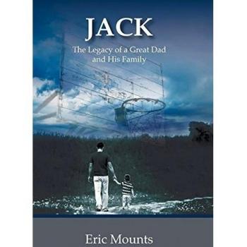 Jack: The Legacy of a Great Dad and His Family