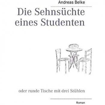 Die Sehnsüchte eines Studenten