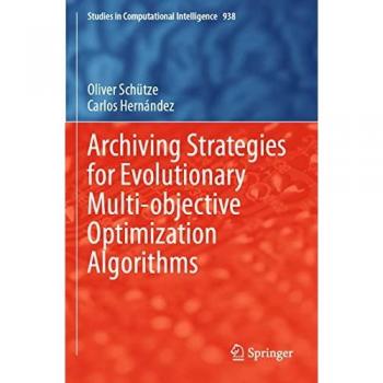 Archiving Strategies for Evolutionary Multi-objective Optimization Algorithms