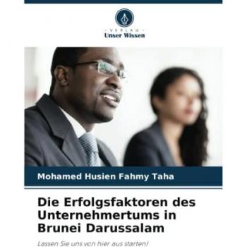 Die Erfolgsfaktoren des Unternehmertums in Brunei Darussalam: Lassen Sie uns von hier aus starten!