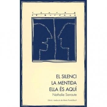 El silenci. La mentida. Ella és aquí