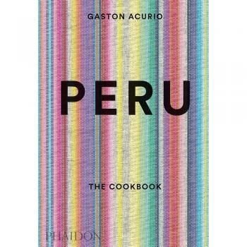 Peru: The Cookbook by Gaston Acurio (Hardcover, 2015)