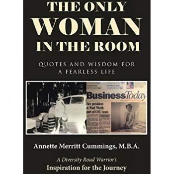 The Only Woman in the Room: Quotes and Wisdom for a Fearless Life