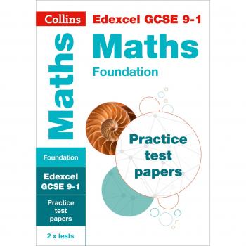 Collins GCSE Edexcel GCSE 9-1 Maths Foundation Practice Papers