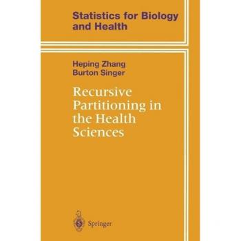 Recursive Partitioning in the Health Sciences