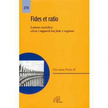 Fides et ratio. Lettera enciclica circa i rapporti tra fede e ragione