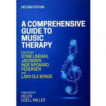 A Comprehensive Guide to Music Therapy 2nd Edition