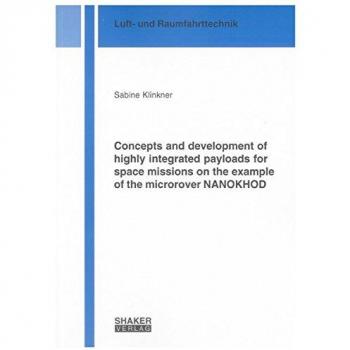 Concepts and development of highly integrated payloads for space missions on the example of the microrover NANOKHOD