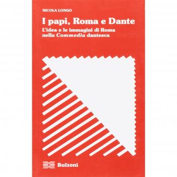 Papi, Roma e Dante. L'idea e le immagini di Roma nella Commedia dantesca
