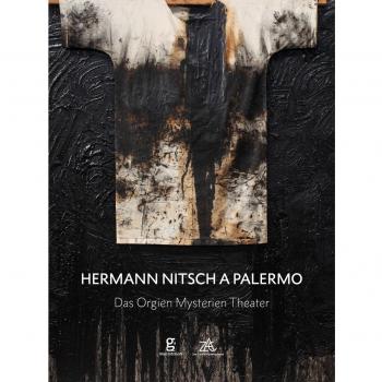Hermann Nitsch a Palermo. Das Orgien Mysterien Theater. Ediz. italiana, inglese e tedesca