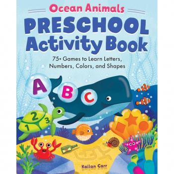 Ocean Animals Preschool Activity Book : 75 Games to Learn Letters, Numbers, Colors, and Shapes, by Kailan Carr