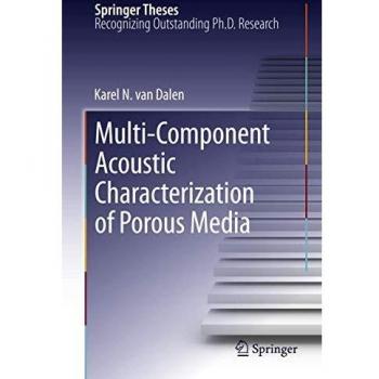 Multi-Component Acoustic Characterization of Porous Media (Springer Theses)