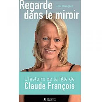 Je sors de l'ombre : La fille cachée de Claude François raconte