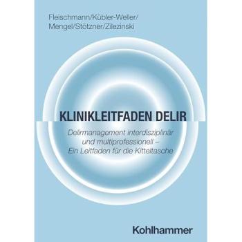 Fleischmann, Robert: Klinikleitfaden Delir