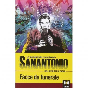 Facce da funerale. Le inchieste del commissario Sanantonio della polizia di Parigi. Vol. 17