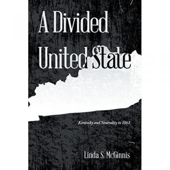 A Divided United State: Kentucky and Neutrality in 1861