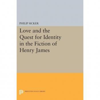 Vitalsource Technologies, Inc. Love And The Quest For Identity In The Fiction Of Henry James