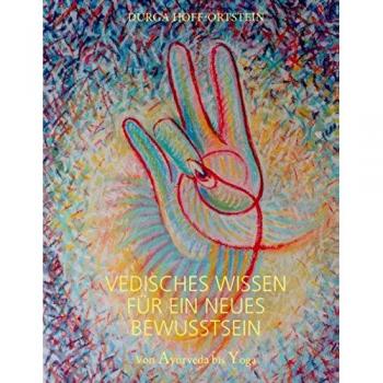 Durga Hoff-Ortstein Vedisches Wissen Für Ein Neues Bewusstsein