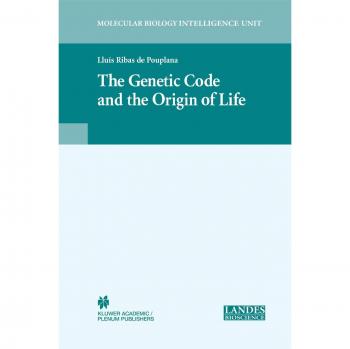The Genetic Code and the Origin of Life (Molecular Biology Intelligence Unit)