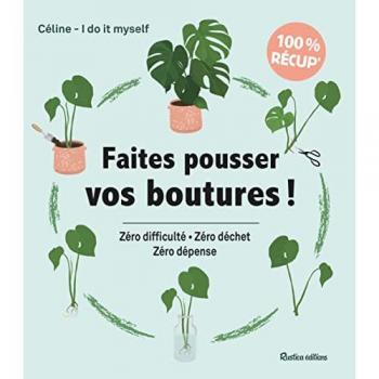 Faites Pousser Vos Boutures !