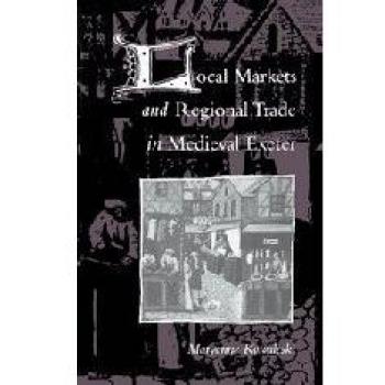 Local markets and regional trade in medieval exeter hardcover