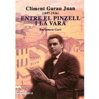 Climent garau juan (1897-1936): entre el pinzell i la vara