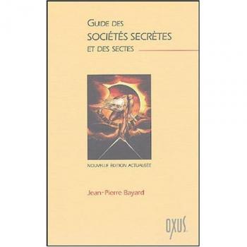 Guide des sociétés secrètes et des sectes