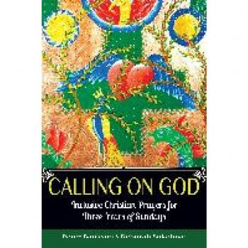 Calling on God: Inclusive Christian Prayers for Three Years of Sundays