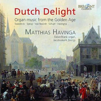 Délices néerlandais : Les oeuvres pour orgue de l'âge d'or