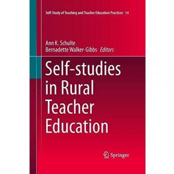 Self-studies in Rural Teacher Education (Self-Study of Teaching and Teacher Education Practices, Band 14)