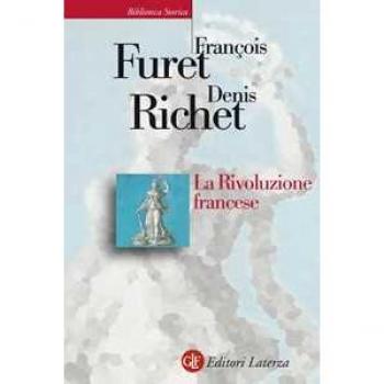 La rivoluzione francese François Furet;Denis Richet